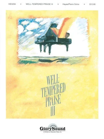 Well-Tempered Praise – Volume 3