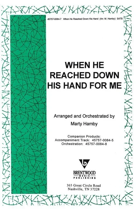 When He Reached Down His Hand SATB