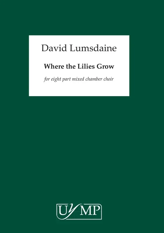 Where The Lilies Grow SSAATTBB Conducting Score