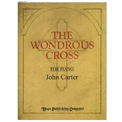 Wondrous Cross – Piano