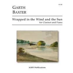 Wrapped in the Wind and the Sun – Bb Clarinet and Piano