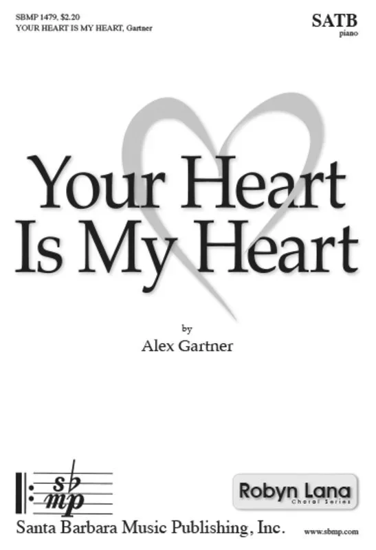 Your Heart Is My Heart SATB (Octavo)