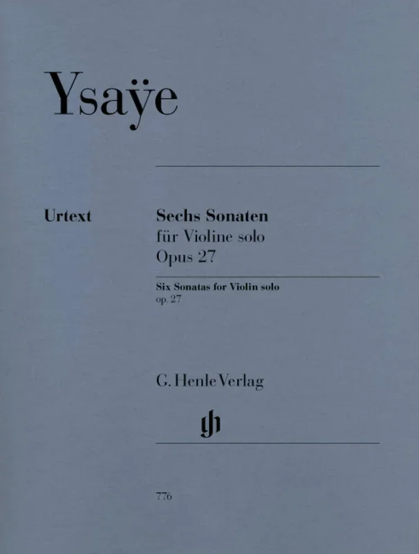 Ysaÿe: 6 Sonatas for Solo Violin, Op. 27